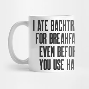 Cybersecurity I Ate Backtrack For Breakfast Even Before You Use Kali Mug